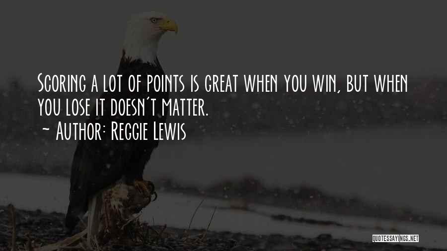 Reggie Quotes By Reggie Lewis