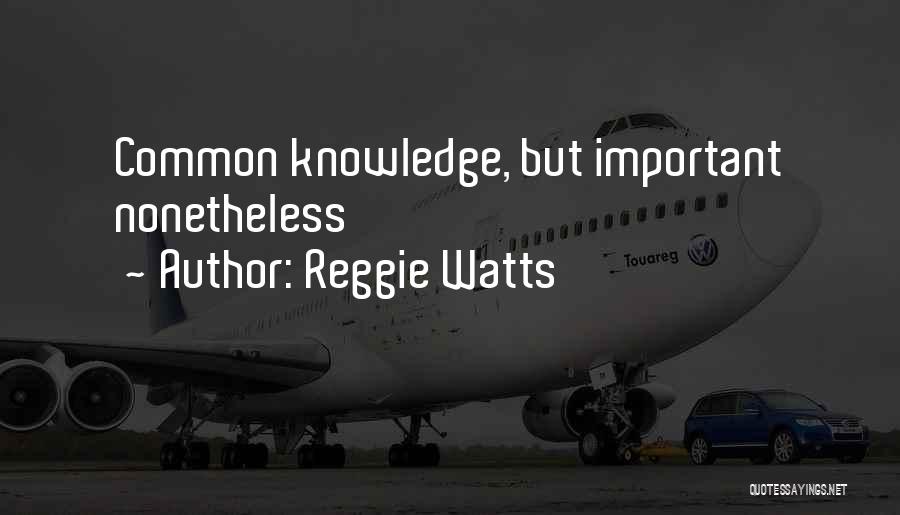 Reggie Quotes By Reggie Watts