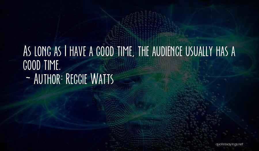 Reggie Quotes By Reggie Watts