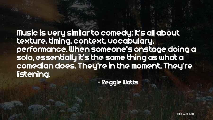 Reggie Watts Quotes 1366886