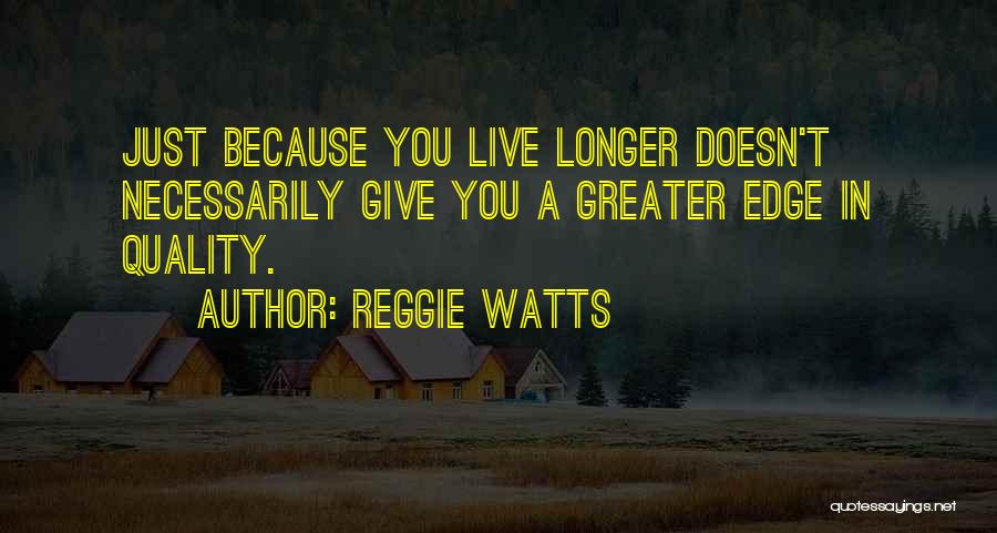 Reggie Watts Quotes 1444169