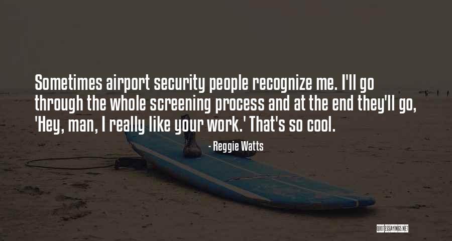 Reggie Watts Quotes 218482