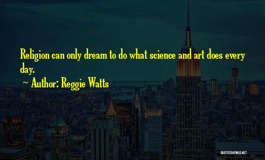 Reggie Watts Quotes 301157