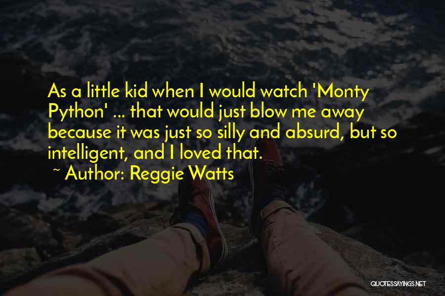 Reggie Watts Quotes 452425