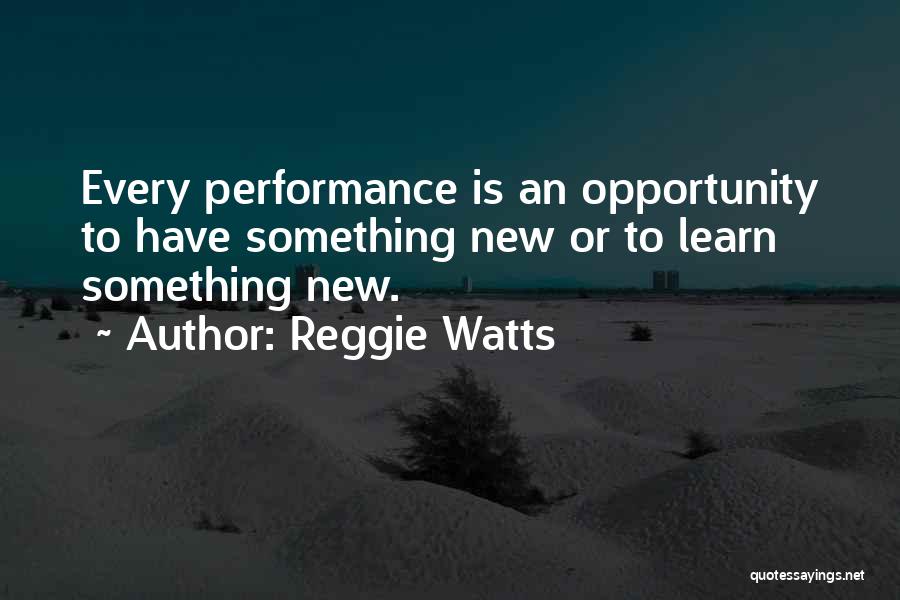 Reggie Watts Quotes 708324