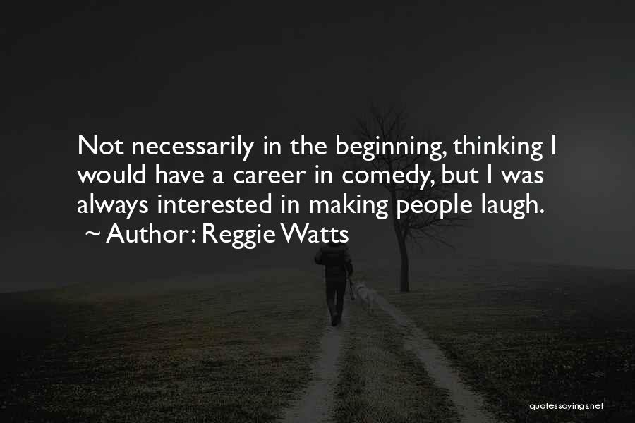 Reggie Watts Quotes 898832