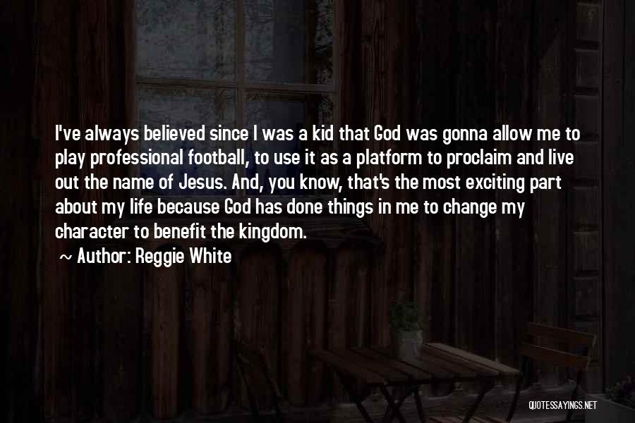 Reggie White Quotes 1493109