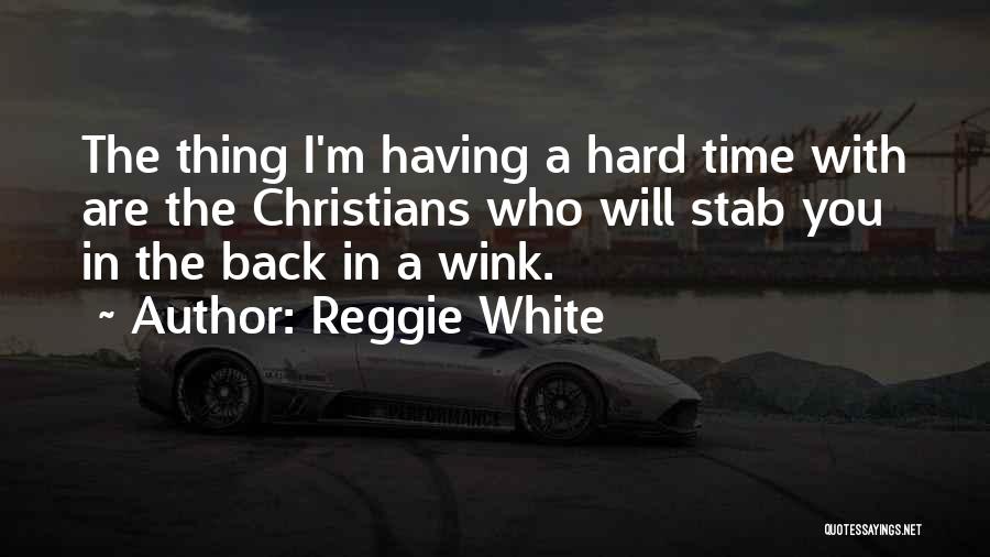 Reggie White Quotes 2052559