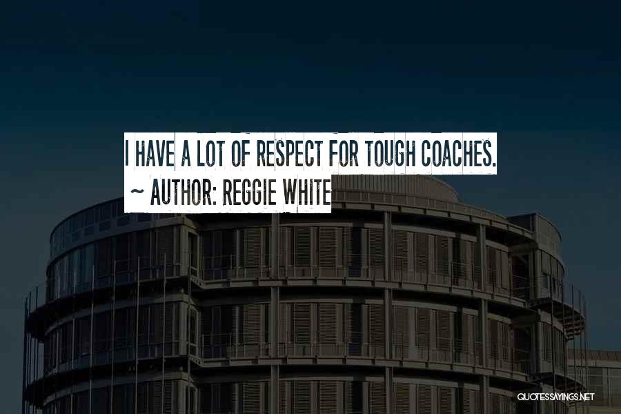 Reggie White Quotes 720467
