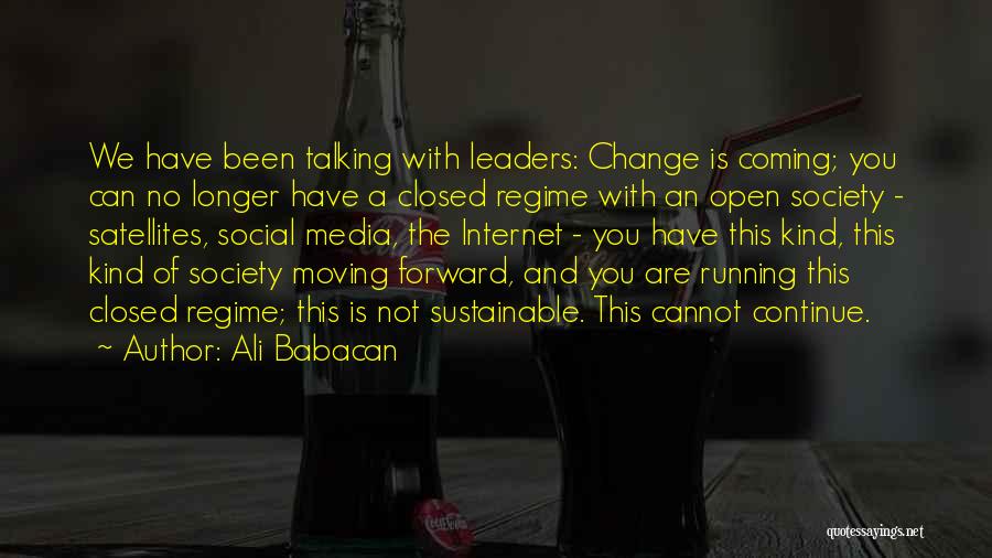 Regime Change Quotes By Ali Babacan