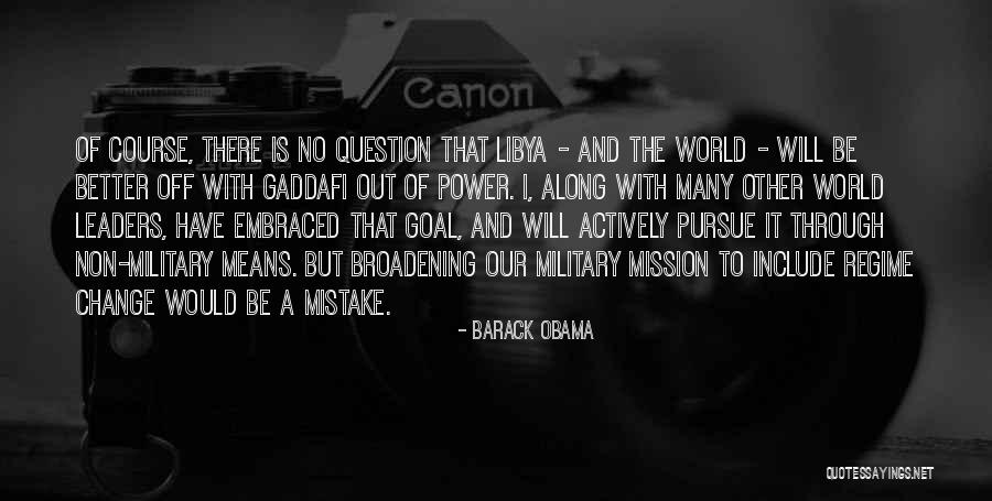 Regime Change Quotes By Barack Obama