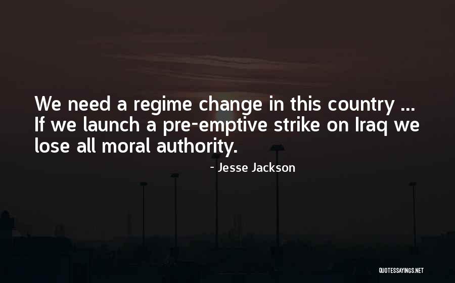 Regime Change Quotes By Jesse Jackson