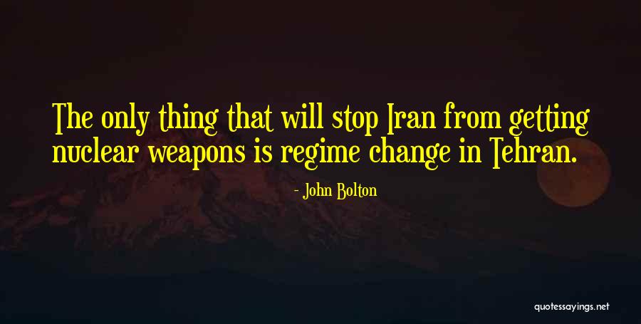 Regime Change Quotes By John Bolton