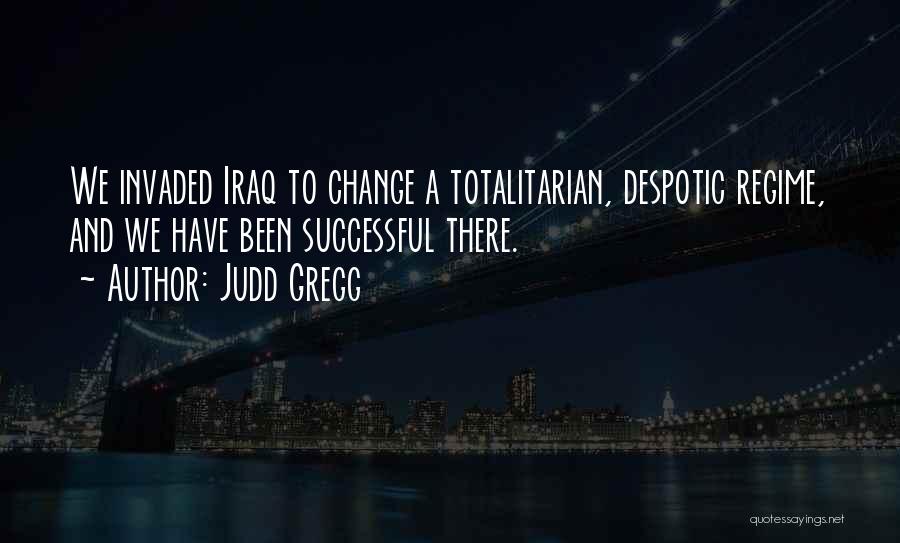 Regime Change Quotes By Judd Gregg