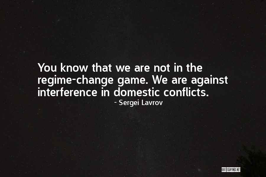 Regime Change Quotes By Sergei Lavrov