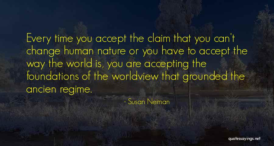 Regime Change Quotes By Susan Neiman