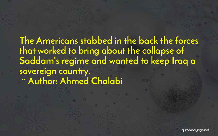 Regime Quotes By Ahmed Chalabi