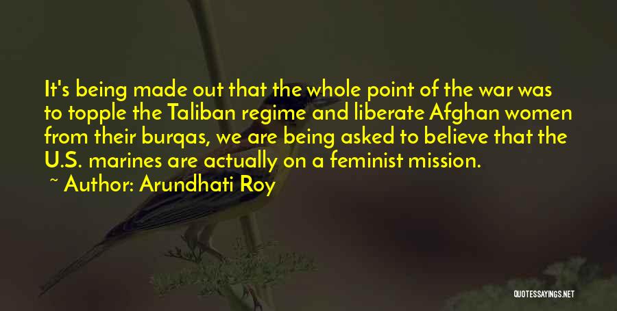 Regime Quotes By Arundhati Roy