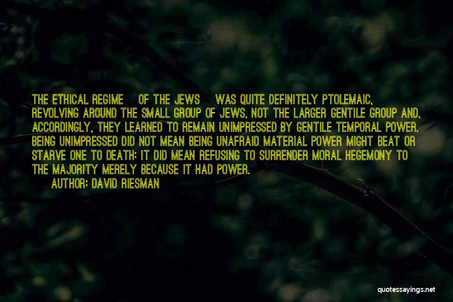 Regime Quotes By David Riesman