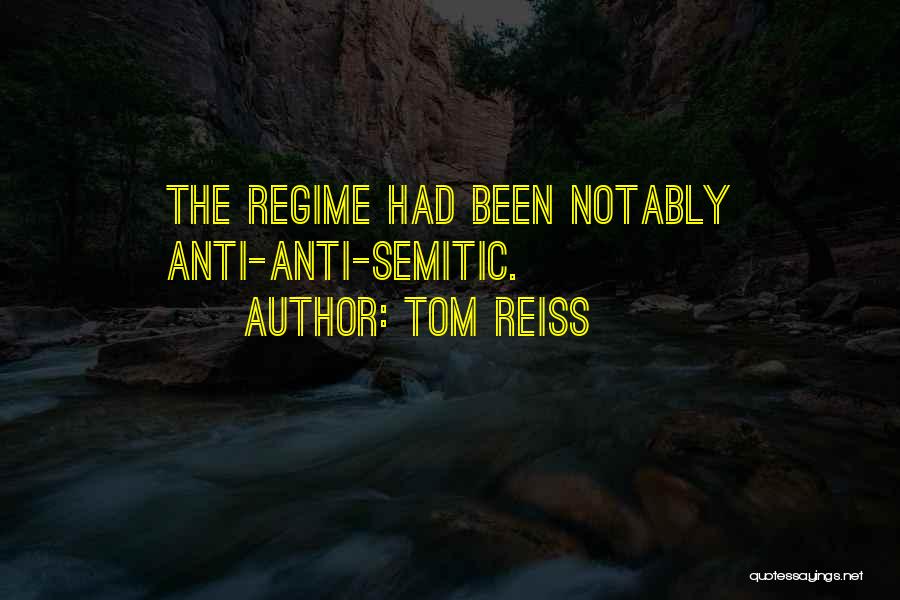 Regime Quotes By Tom Reiss