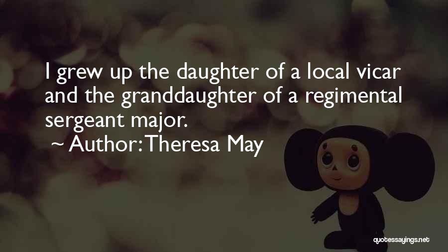 Regimental Sergeant Major Quotes By Theresa May