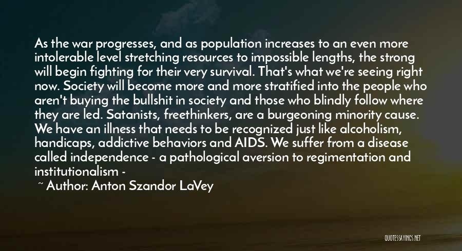 Regimentation Quotes By Anton Szandor LaVey