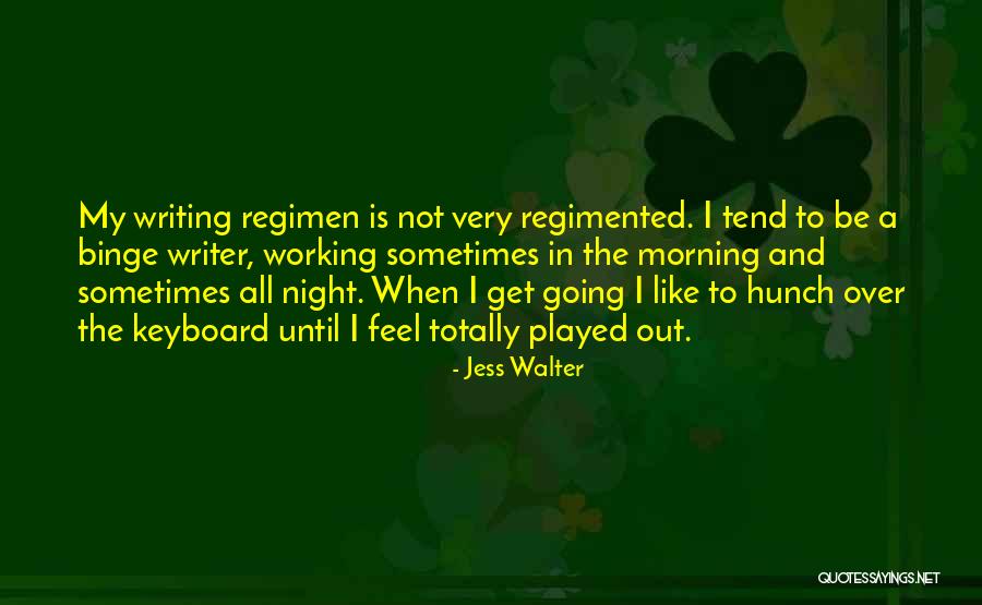 Regimented Quotes By Jess Walter Regimented Quotes By Jess Walter