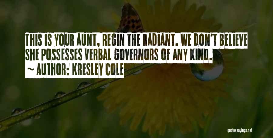 Regin The Radiant Quotes By Kresley Cole