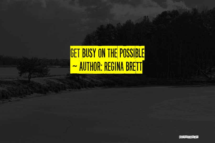 Regina Brett Quotes 1002138