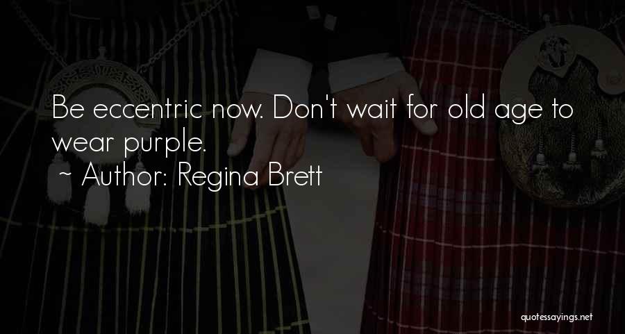 Regina Brett Quotes 1188605