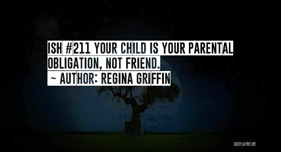 Regina Griffin Quotes 479423