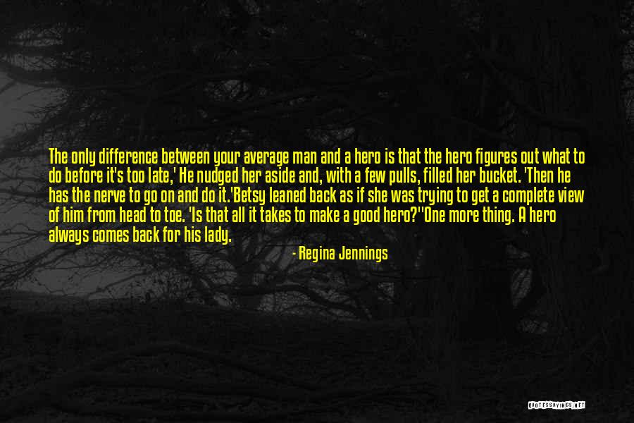 Regina Jennings Quotes 1708478 Regina Jennings Quotes 1708478