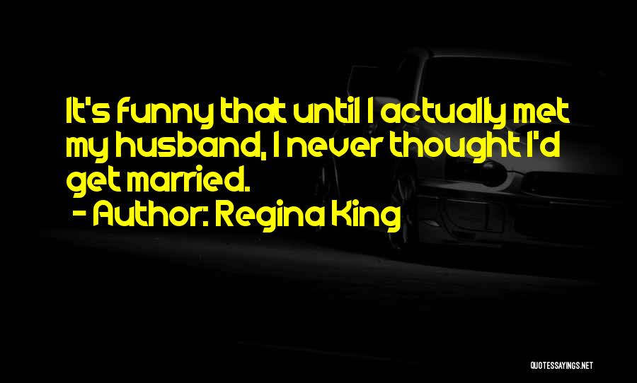 Regina King Quotes 178759