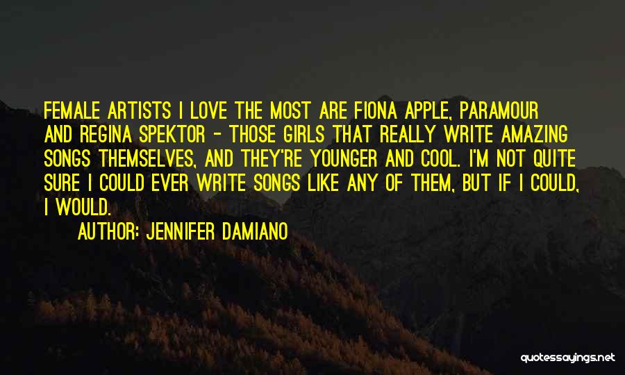 Regina Spektor Love Quotes By Jennifer Damiano