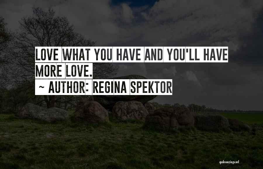Regina Spektor Love Quotes By Regina Spektor