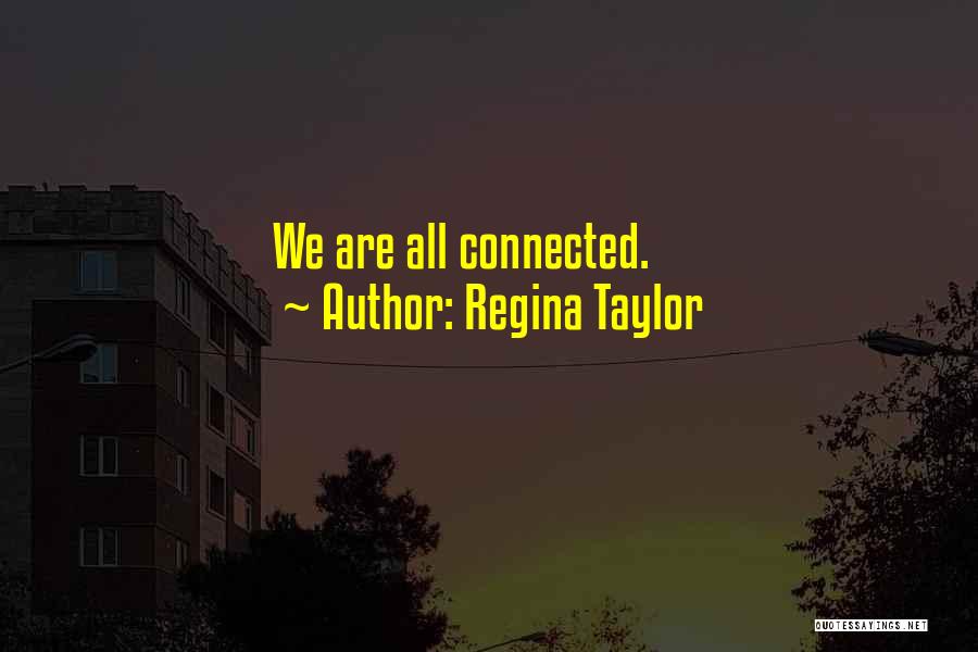 Regina Taylor Quotes 81761