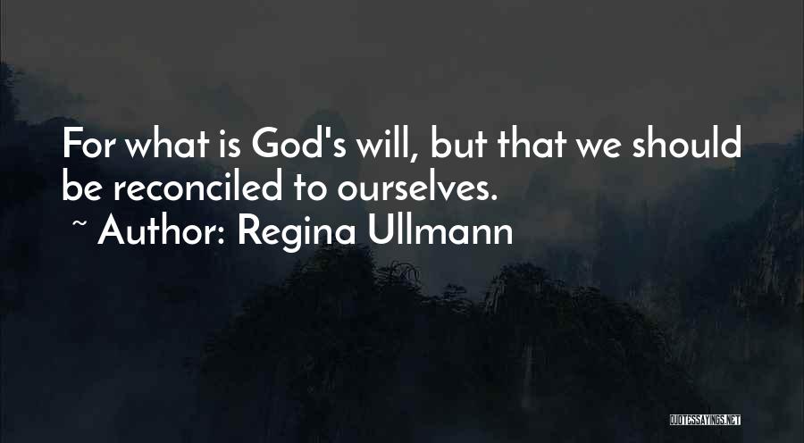 Regina Ullmann Quotes 311402