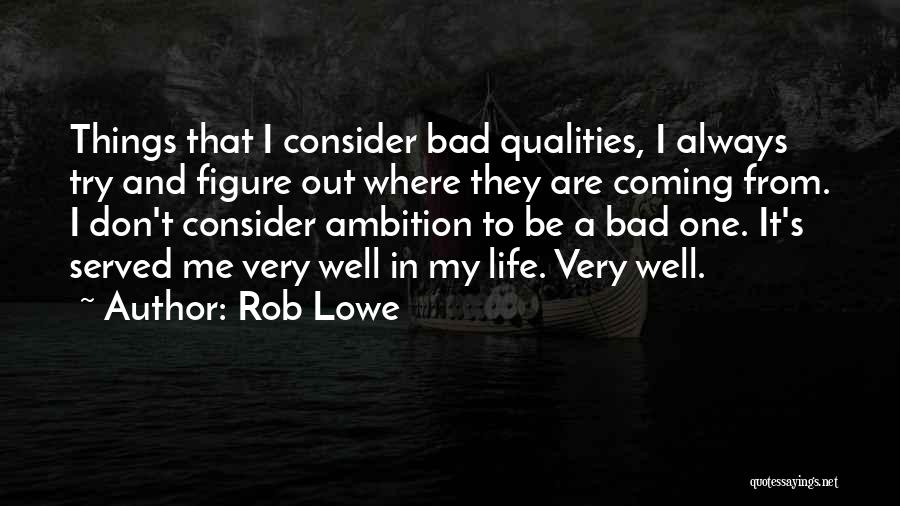 Reginae Carter Quotes By Rob Lowe