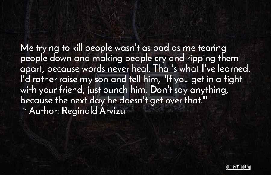 Reginald Arvizu Quotes 1318693