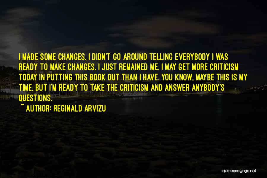 Reginald Arvizu Quotes 956294