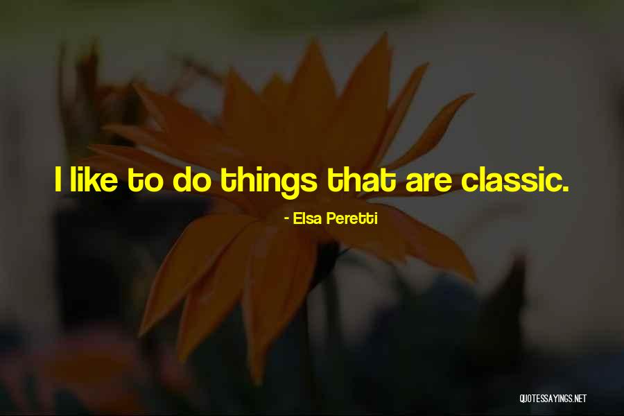 Reginald Hargreeves Quotes By Elsa Peretti Reginald Hargreeves Quotes By Elsa Peretti