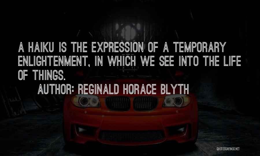 Reginald Horace Blyth Quotes 1990376