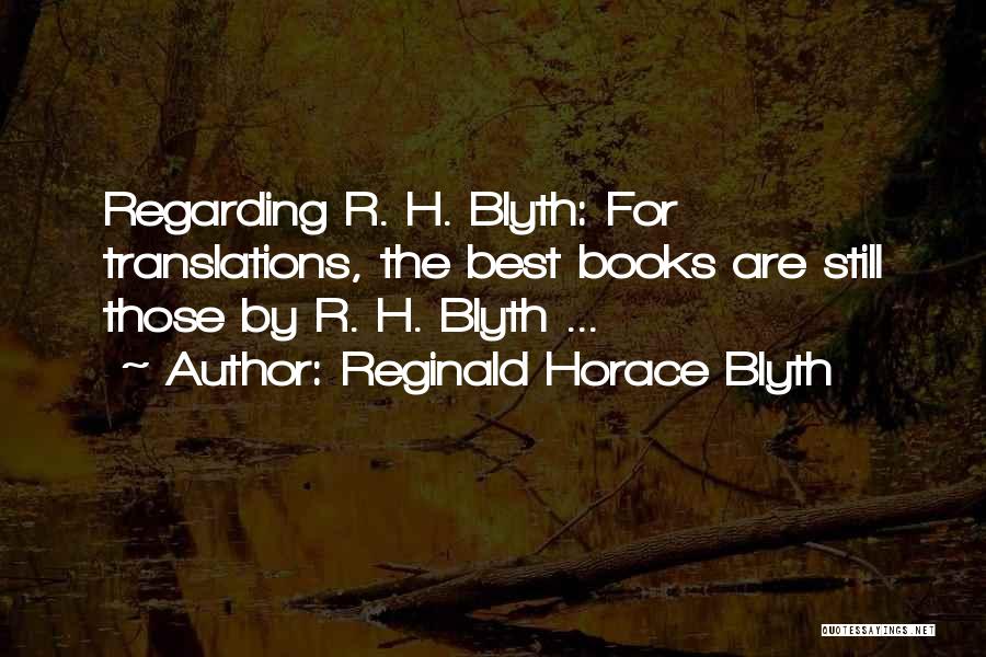 Reginald Horace Blyth Quotes 396164