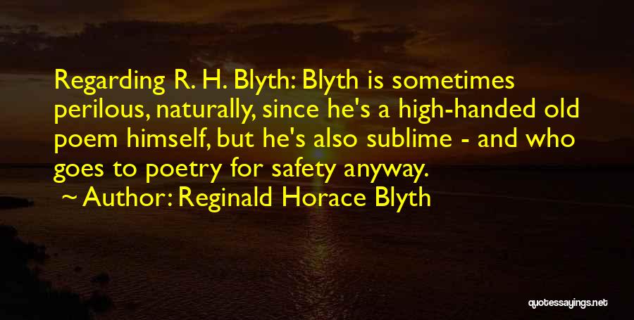 Reginald Horace Blyth Quotes 639395