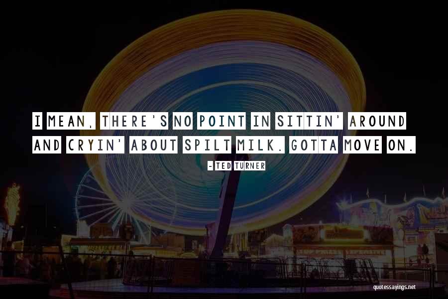 Reginald Revans Quotes By Ted Turner Reginald Revans Quotes By Ted Turner