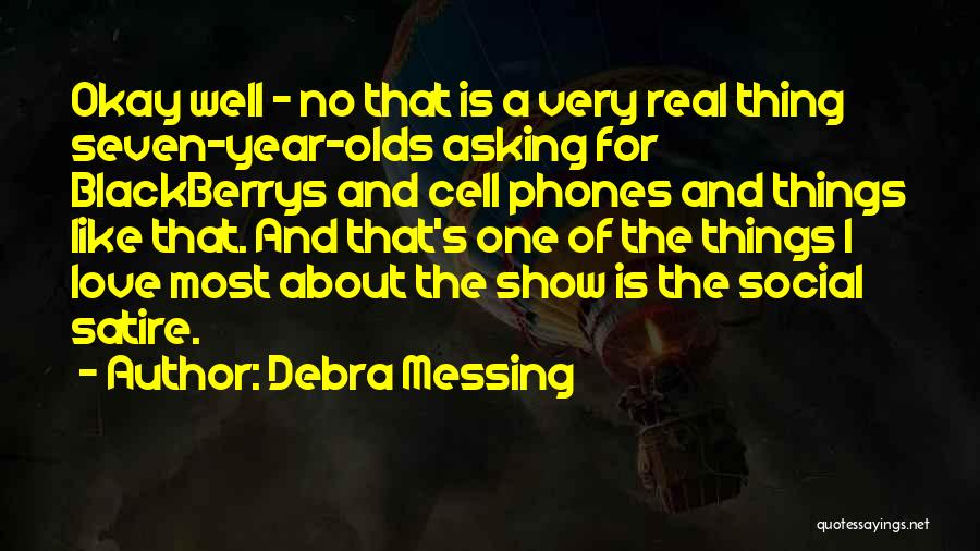 Reginsed Quotes By Debra Messing