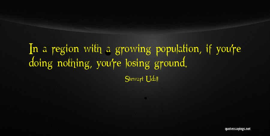 Region Best Quotes By Stewart Udall Region Best Quotes By Stewart Udall