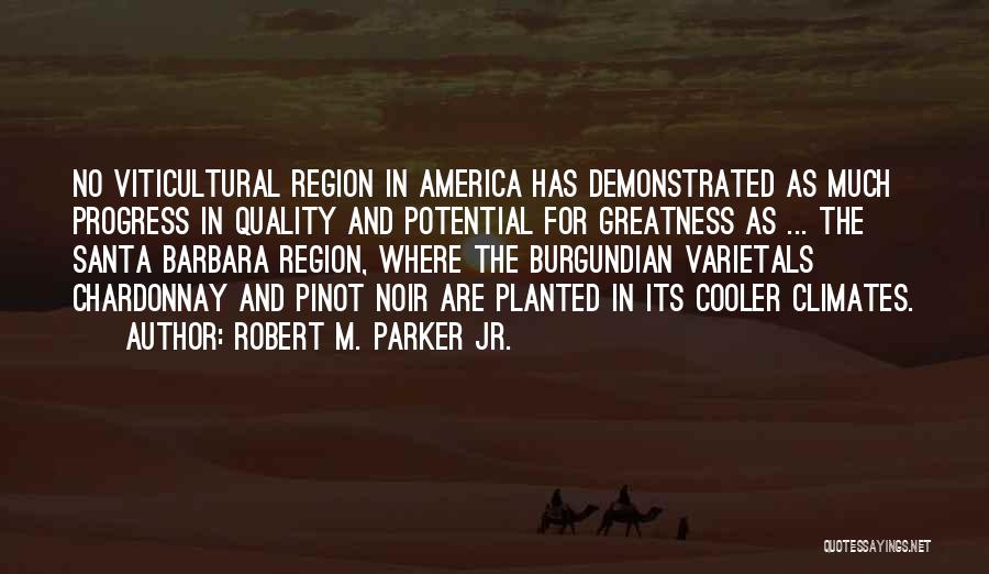 Region Quotes By Robert M. Parker Jr.