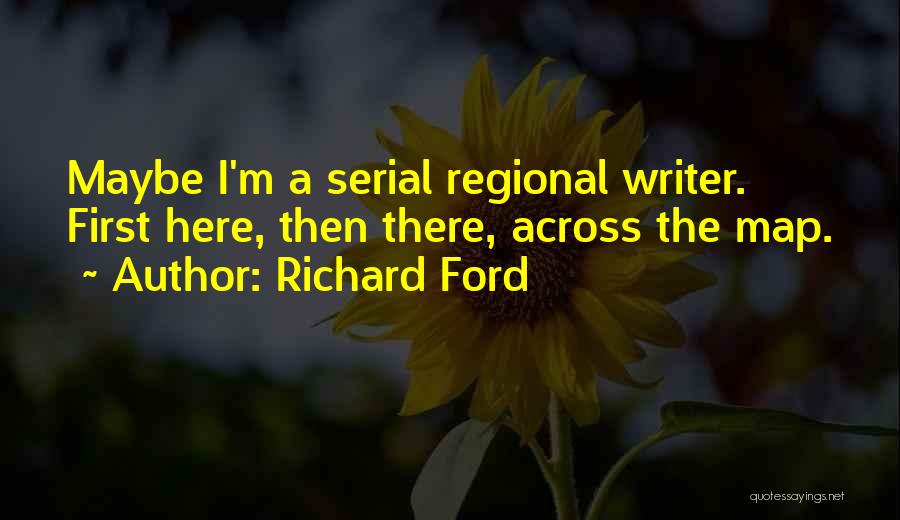 Regional At Best Quotes By Richard Ford