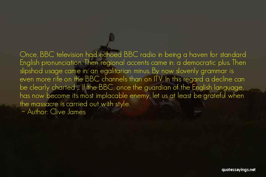 Regional Quotes By Clive James